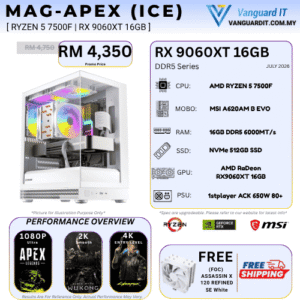 MAG-APEX (ICE) [ AMD Ryzen 5 7500F | RX 9060 XT 16GB]